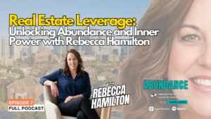 Abundance in Real Estate: How Mindset and Alignment Change Everything